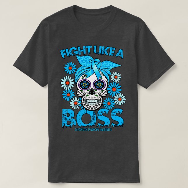 Shprintzen Syndrome Awareness fight like a boss T-Shirt (Design Front)