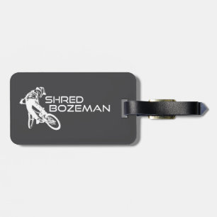 Shred Bozeman Montana Mountain Biking Luggage Tag