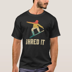 Shred It Funny Snowboard Winter Sports Snowboardin T-Shirt
