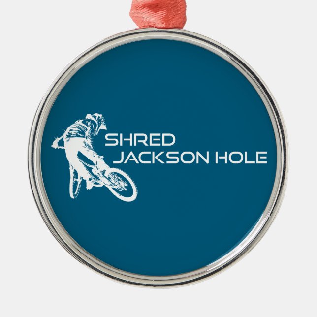 Shred Jackson Hole Wyoming Mountain Biking Metal Ornament (Front)