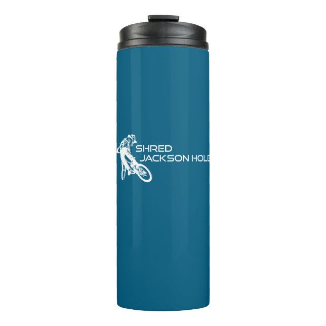 Shred Jackson Hole Wyoming Mountain Biking Thermal Tumbler (Front)