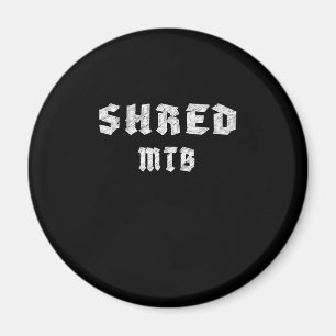 Shred Mtb Mountain Biking Magnet