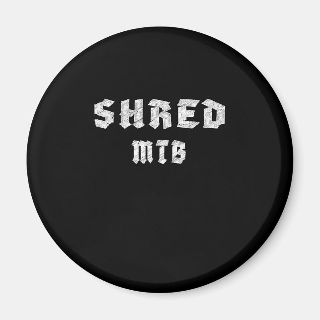 Shred Mtb Mountain Biking Magnet (Front)