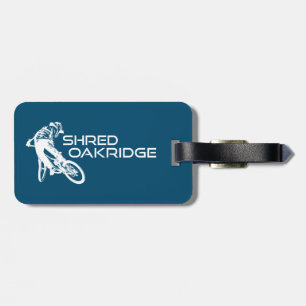 Shred Oakridge Oregon Mountain Biking Luggage Tag