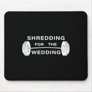 Shredding For The Wedding Bride Or Groom Mouse Pad