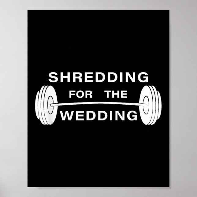 Shredding For The Wedding Bride Or Groom  Poster (Front)