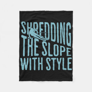 Shredding The Slope Skiing Shirt Funny Winter Spor Fleece Blanket