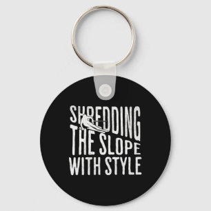 Shredding The Slope Skiing Shirt Funny Winter Spor Key Ring