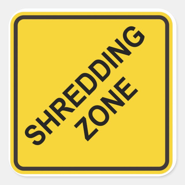 Shredding Zone Square Sticker (Front)