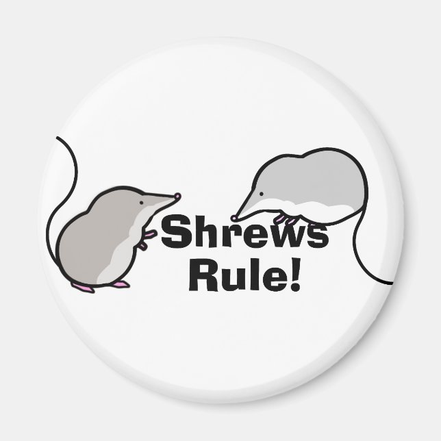Shrews Rule! Magnet (Front)