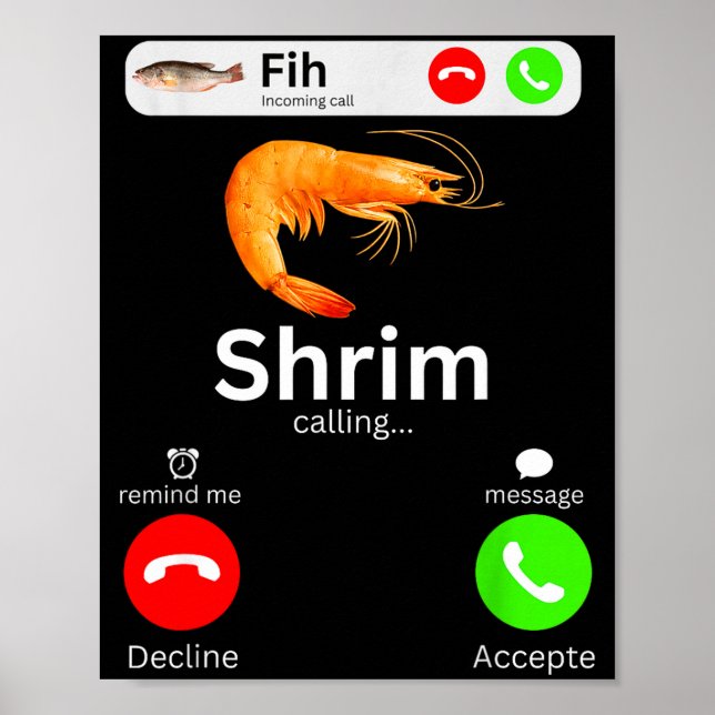 Shrim calling funny meme fih incoming call poster (Front)