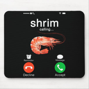 Shrim is calling meme funny shrimp and fish (fih) mouse pad