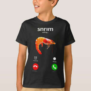Shrim Is Calling Misspelled Funny Shrimp Calling M T-Shirt