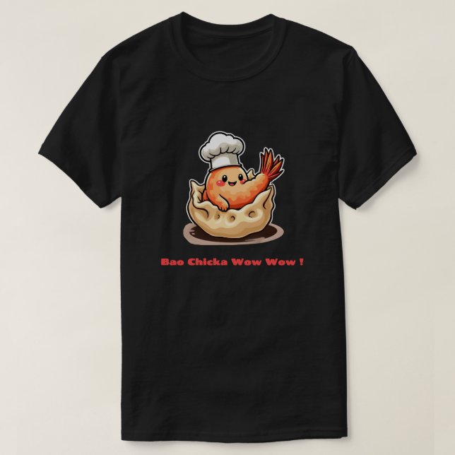 Shrimp Dumpling – Bao Chicka Wow Wow! T-Shirt (Design Front)
