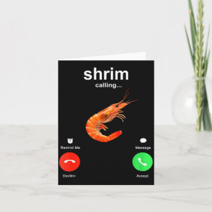 Shrimp Is Calling Funny Meme Mobile Call  Card