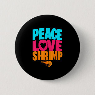 Shrimp lover cajun seafood shrimps  6 cm round badge