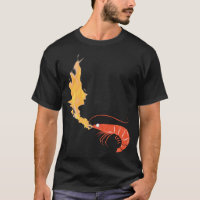 Shrimp on fire T-Shirt