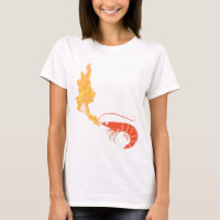 Shrimp on fire T-Shirt