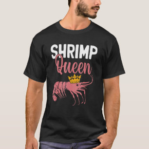 Shrimp Queen   Crayfish   Shrimp Whisperer Crab   T-Shirt