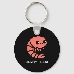 Shrimp, Shrimply The , Funny, Jokes, Sarcastic Key Ring