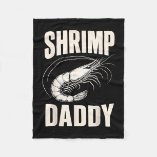 Shrimping funny shrimps dad cajun seafood fleece blanket