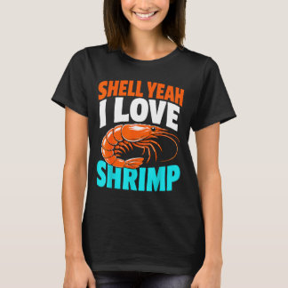 Shrimping life cajun seafood shrimps  T-Shirt