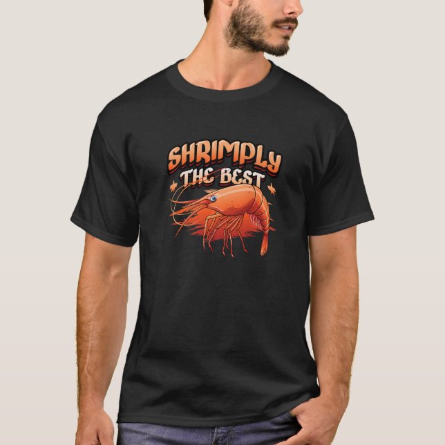 Shrimply The Best Seafood Eating Shrimp T-Shirt (Front)