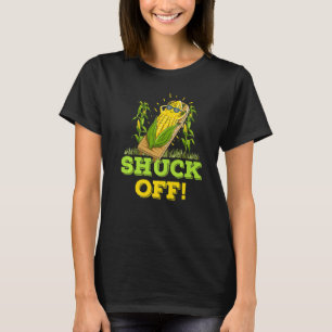 Shuck off for a Corn Farmer 1 T-Shirt