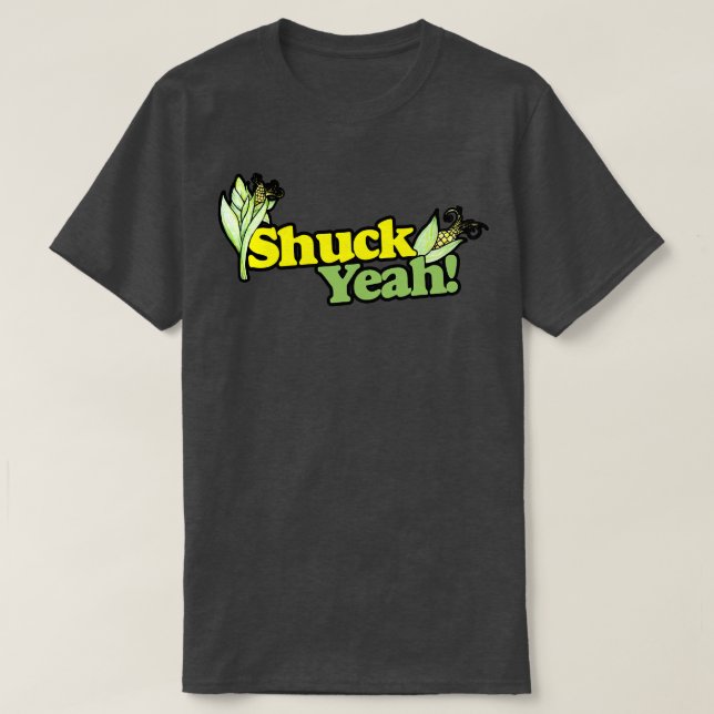 Shuck YEAH T-Shirt (Design Front)