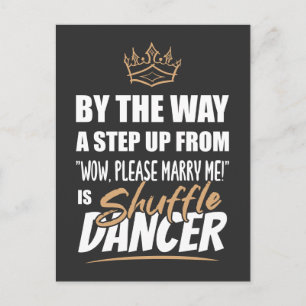 Shuffle Dancer is the Ultimate in Appeal. Fun Gift Postcard