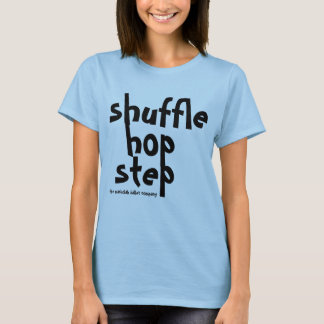 shuffle hop step Tapper shirt
