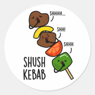 Shush Kebab Funny Food Pun Classic Round Sticker
