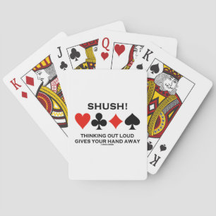 Shush! Thinking Out Loud Gives Your Hand Away Playing Cards