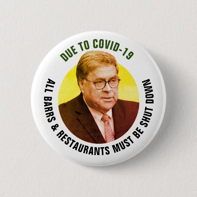 Shut Down Bill Barr 6 Cm Round Badge (Front)