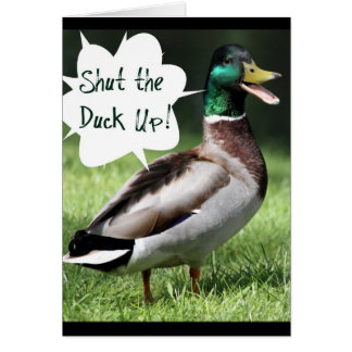 Shut the Duck Up