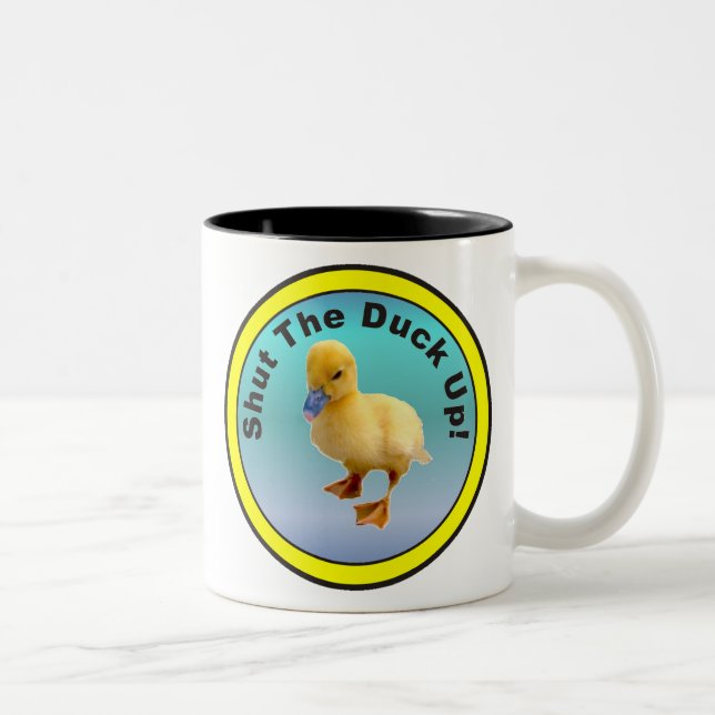 Shut The Duck Up Two-Tone Coffee Mug (Right)