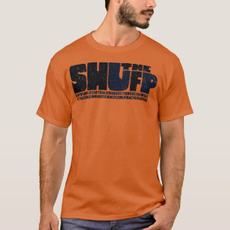 Shut the F Up T-Shirt