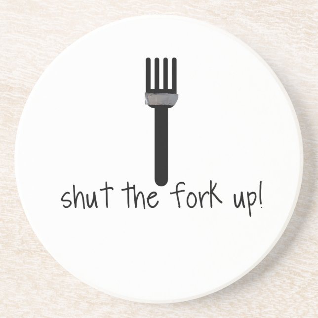 Shut The Fork Up Coaster (Front)