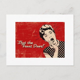 Shut The Front Door Post Card