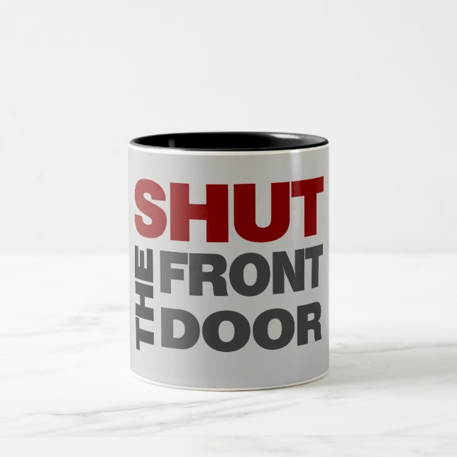 Shut the Front Door Two-Tone Coffee Mug (Center)