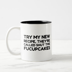 Shut The Fucupcakes Funny Quote Two-Tone Coffee Mug