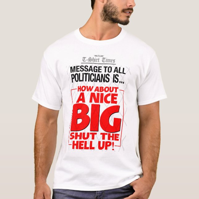 Shut The Hell Up T-Shirt (Front)