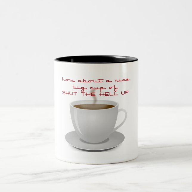 Shut the Hell Up Two-Tone Coffee Mug (Center)