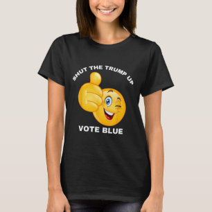 Shut The Trump Up Vote Blue Re-elect Biden Preside T-Shirt
