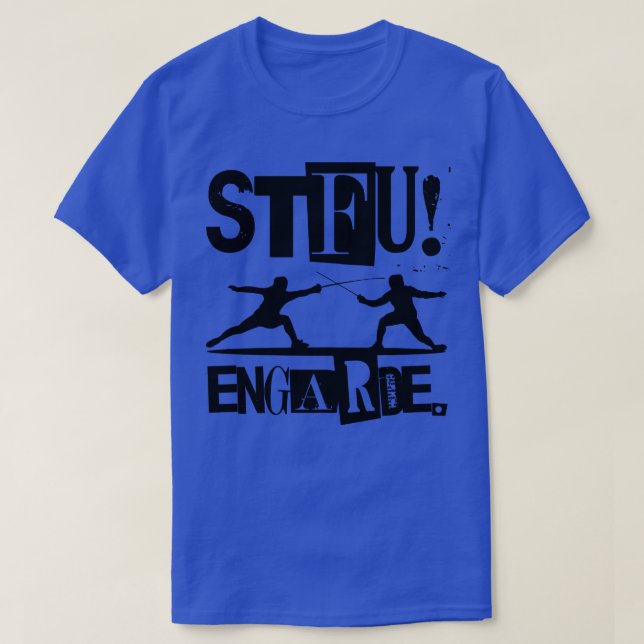 shut the  up stfu fencing sword fencing agility 1 T-Shirt (Design Front)