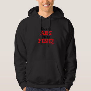 Shut Up Abs You're Fine, Funny Ab Workout Gym Sayi Hoodie