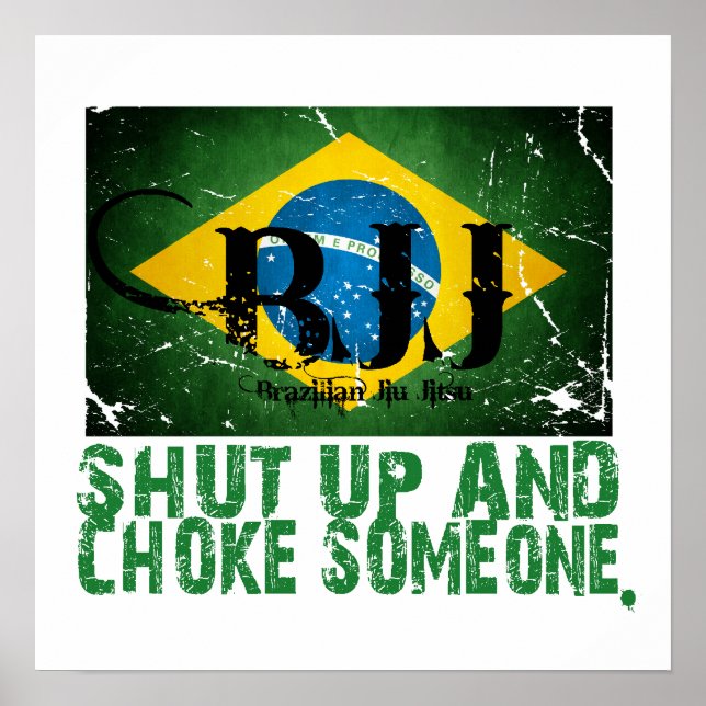 Shut Up and Choke Someone BJJ Poster (Front)