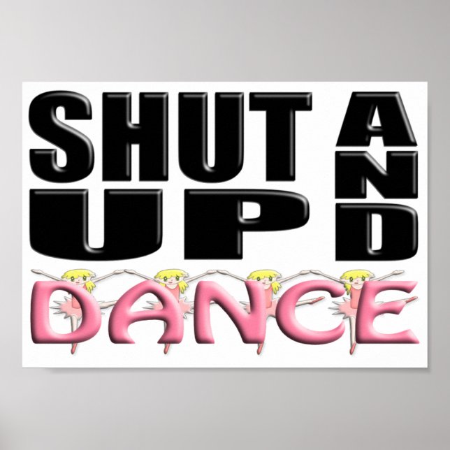 SHUT UP AND DANCE POSTER (Front)