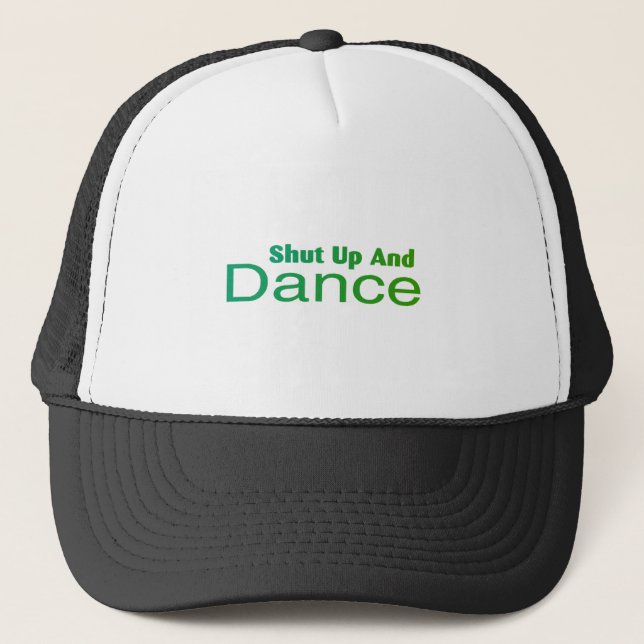 Shut Up And Dance Trucker Hat (Front)