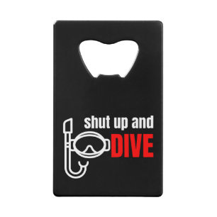 Shut up and dive